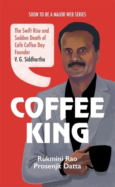 Coffee King by Prosenjit Datta (Hardback Book)