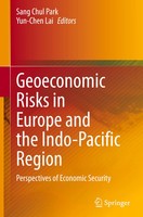 Sang Chul Park (U. A.) | Geoeconomic Risks In Europe And The Indo-Pacific Region