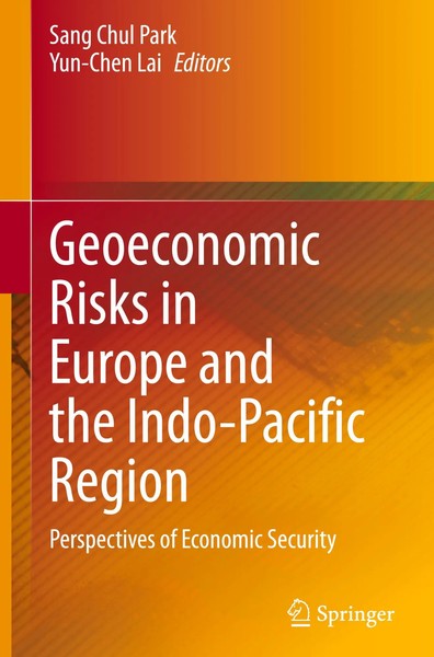 Sang Chul Park (U. A.) | Geoeconomic Risks In Europe And The Indo-Pacific Region-image