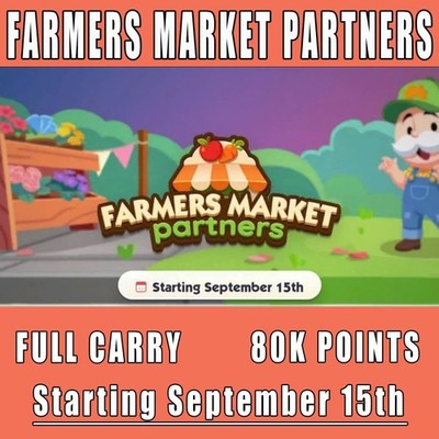 FARMERS MARKET Partners-Mono-poly _Go -Event - Full carry _80K Points  24 Hours