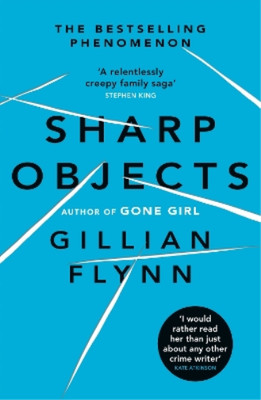 Gillian Flynn Sharp Objects (Taschenbuch)