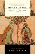 A MIDDLE EAST MOSAIC: FRAGMENTS OF LIFE, LETTERS AND By Bernard Lewis **Mint**