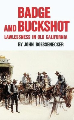 John Boessenecker Badge and Buckshot (Paperback)