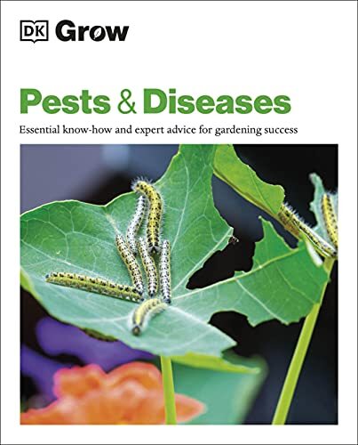 Grow Pests & Diseases: Essential Know-how and Expert Advice for