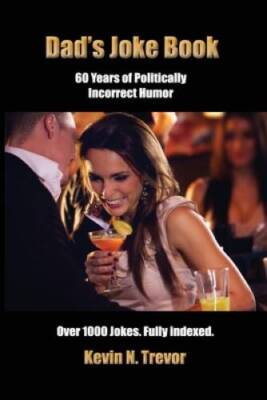 Dads Joke Book: 60 Years of Politically Incorrect Humor - Paperback - VERY GOOD