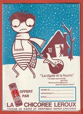 PROTEGE-CAHIER - LA CHICOREE LEROUX - LA CIGALE ET LA FOURMI