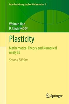 Plasticity : Mathematical Theory and Numerical Analysis                        