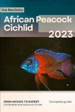 Iva Novitsky African Peacock Cichlid (Paperback)