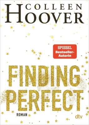 Finding Perfect | Colleen Hoover | 2021 | deutsch | Finding Perfect