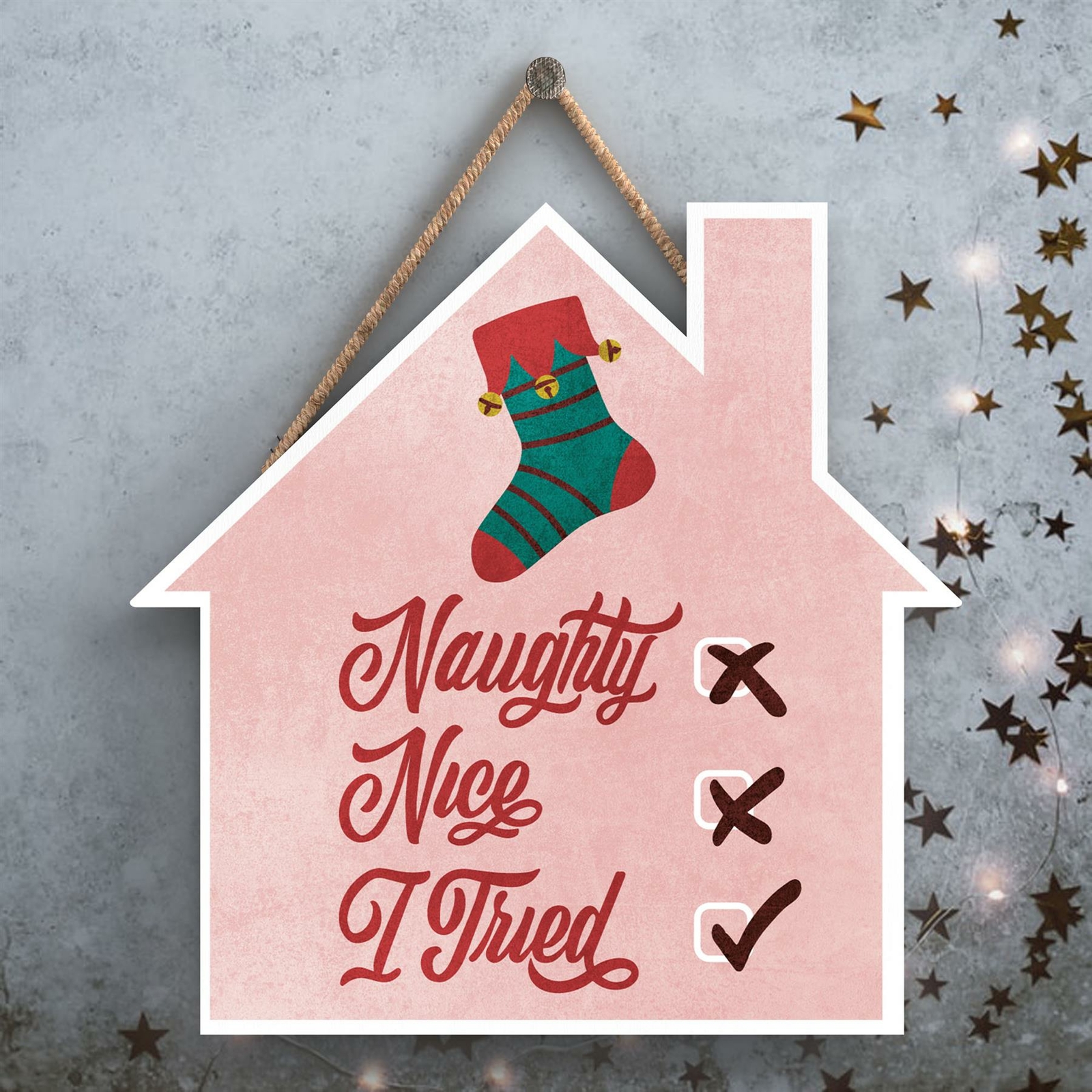 NAUGHTY, NICE, I TRIED TYPOGRAPHY ON A HOUSE SHAPED WOODEN HANGING PLAQUE