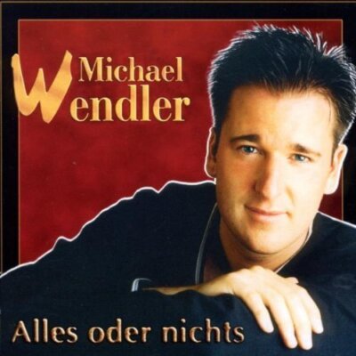 Michael Wendler - CD - Alles oder nichts (2001)