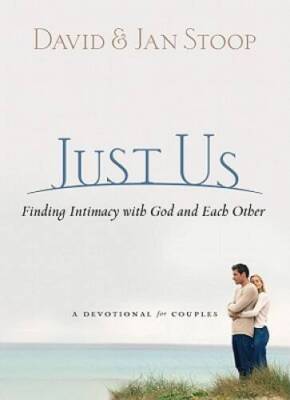 Just Us: Finding Intimacy with God and Each Other - Hardcover - VERY GOOD