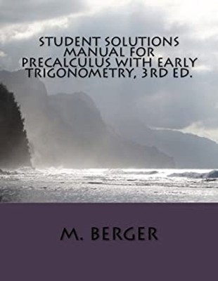 Student Solutions Manual for Precalculus with Early Trigonometry,