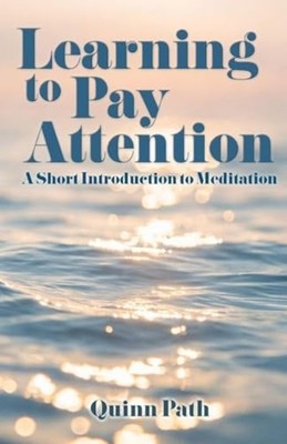 Learning to Pay Attention: A Short Introduction to Medi - paperback NEW Quinn Pa