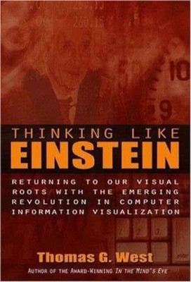 Thinking Like Einstein - Hardcover, by West Thomas G. - Very Good b