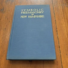 1934 Symbolic Freemasonry in New Hampshire First Ed. Signed By Author Cheney