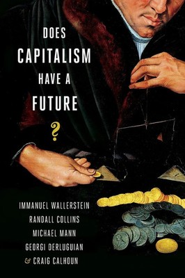 Does Capitalism Have a Future? Immanuel Wallerstein (u. a.) Taschenbuch Englisch