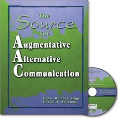THE SOURCE FOR AUGMENTATIVE ALTERNATIVE COMMUNICATION By Debra Hoge *BRAND NEW*