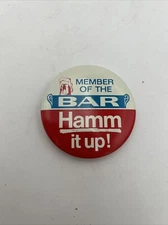 Vintage Hamm's Beer Member of the Bar Hamm it up! Pin Button Advertising 2.25”