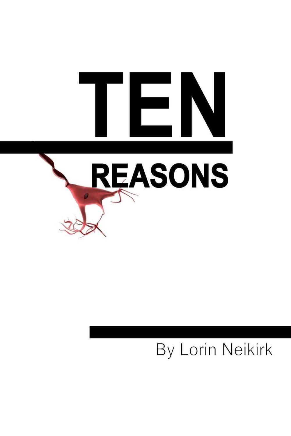Ten Reasons by Lorin Neikirk (English) Paperback Book