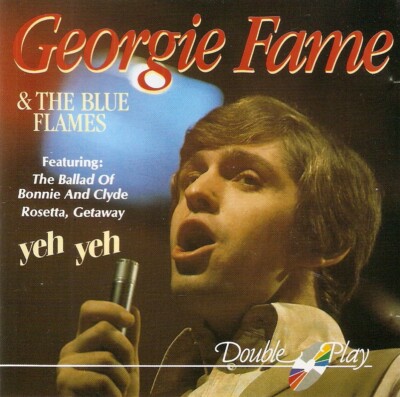 Georgie Fame & the Blue Flames - Yeh Yeh (CD 1993)