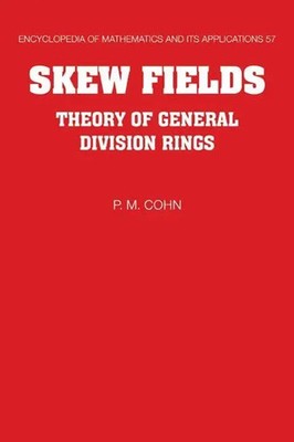 Skew Fields Theory of General Division Rings P. M. Cohn Taschenbuch Englisch