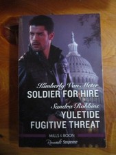S/C BOOK MILLS & BOON SOLDIER FOR HIRE & YULETIDE FUGITIVE   2 GREAT READS *