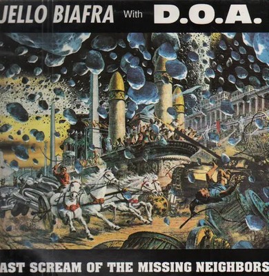 LP Jello Biafra With D.O.A Last Scream Of The Missing Neighbors Alternative T