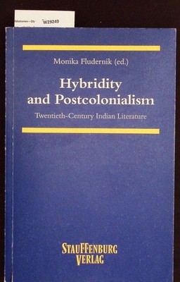 Hybridity and postcolonialism. Twentieth-century Indian literature. Monika, Flud