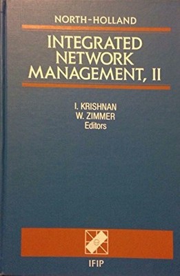 Integrated Network Management, II: Proceedings of the Buch Elsevier Science Ltd