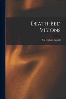 Death-bed Visions (Paperback or Softback)