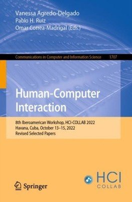 HUMAN-COMPUTER INTERACTION : 8TH IBEROAM by AGREDO-DELGADO, VANE Paperback