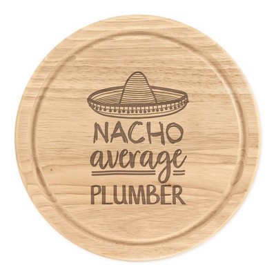 Nacho Durchschnitt Klempner Rund Schneiden Käsebrett Bester Favorit Lustig Genial