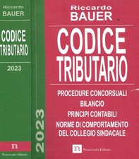 Codice tributario. Procedure concorsuali. Bauer Riccardo. 2023. .