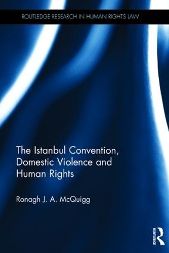 The Istanbul Convention, Domestic Violence and Human Rights - 9781138953673