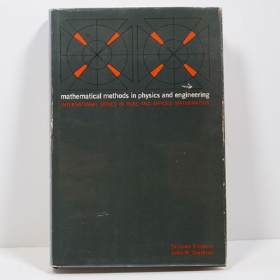 Mathematical Methods in Physics and Engineering 2nd Edition by John W Dettman HB