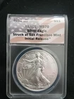 2011 (S) AMERICAN SILVER EAGLE ANACS MS70 IR STRUCK AT THE SAN FRANCISCO MINT