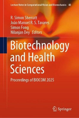 Biotechnology and Health Sciences: Proceedings of BIOCOM 2025 by Jo?o Manuel R.S