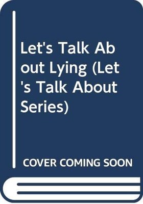 Let's Talk About Lying (Let's Talk About Series)