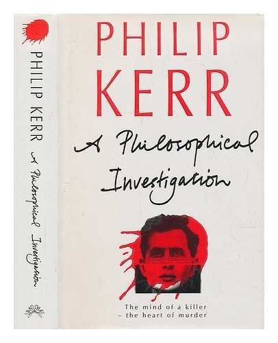 A Philosophical Investigation-Philip Kerr, 9780701145538