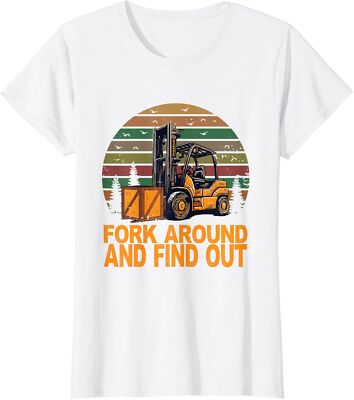 Fork Forklift Around And Find Out Certified Comedy Ladies' Crewneck T-Shirt
