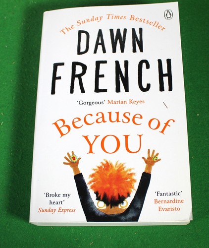 Because Of You - Dawn French, Motherhood, Humour, PB. - Picture 1 of 2