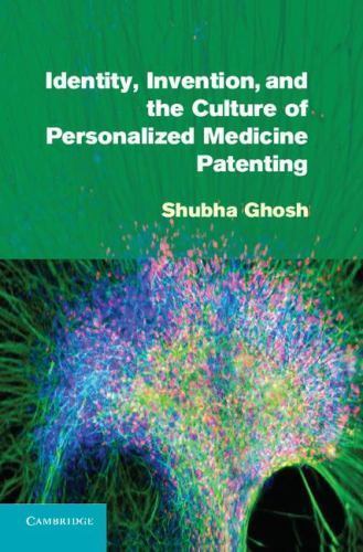 Identity Invention Culture Personalized Medicine Patenting Shubha… 9781107011915