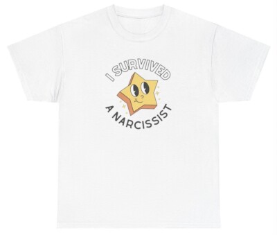I Survived A Narcissist T Shirt Funny Star Ex Gen Z Dank Meme Oddly Specific Tee