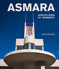 Asmara: Africa's Jewel of Modernity by JOVIS Verlag (Hardback, 2016)