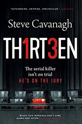 Thirteen : The Serial Killer Isn't on Trial. He's on the Jury Ste
