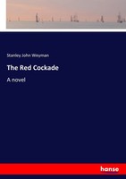 Stanley John Weyman | The Red Cockade | Taschenbuch | Englisch (2017) | A Novel