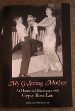 My G-String Mother : At Home with Gypsy Rose Lee by Erik Lee Preminger paperback