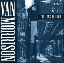 Van Morrison - Too Long in Exile