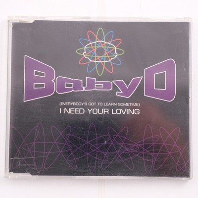 Baby D   (Everybody's Got To Learn Sometime) I Need Your Loving CD Single (1995)